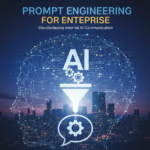 Prompt Engineering for Enterprise: Standardizing internal AI communication
